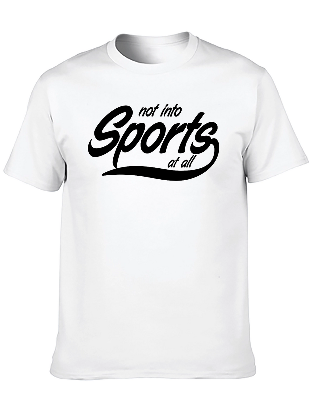 Not Into Sports T-Shirt