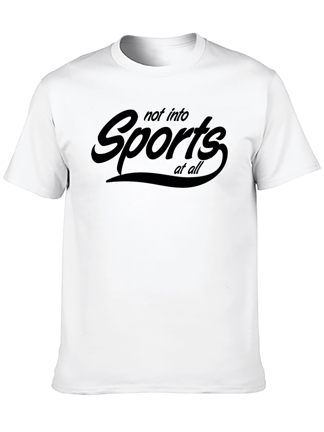 Not Into Sports T-Shirt