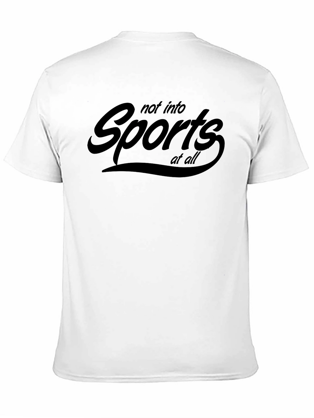 Not Into Sports T-Shirt
