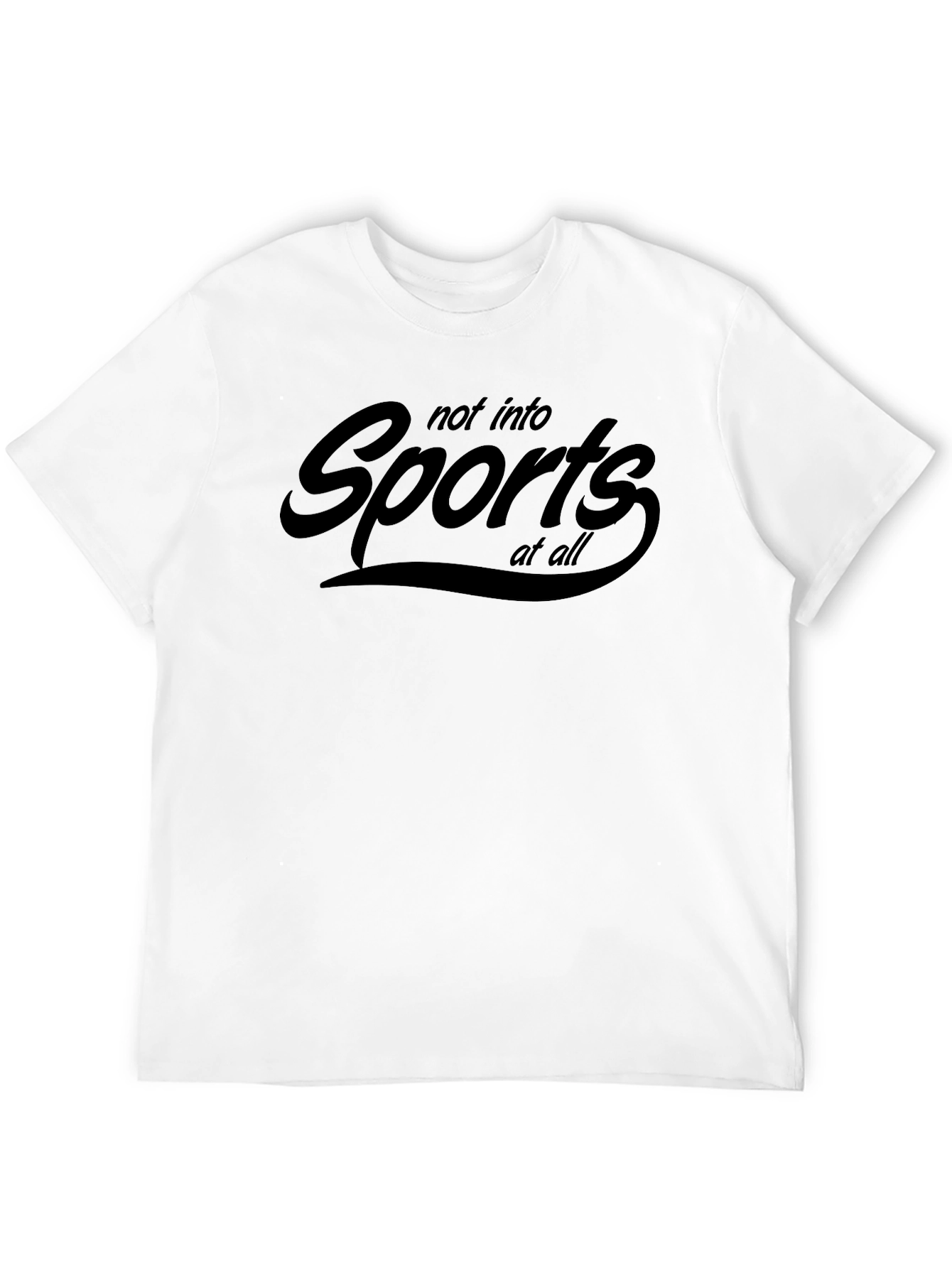Not Into Sports T-Shirt
