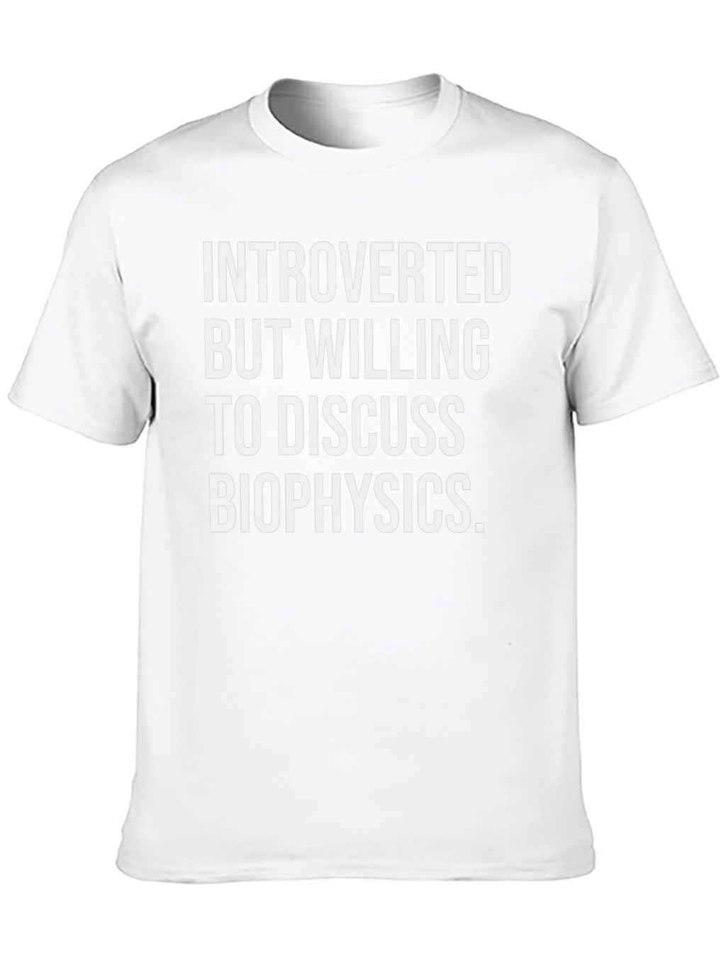 Introverted Biophysics T-Shirt - Science Geek Tee