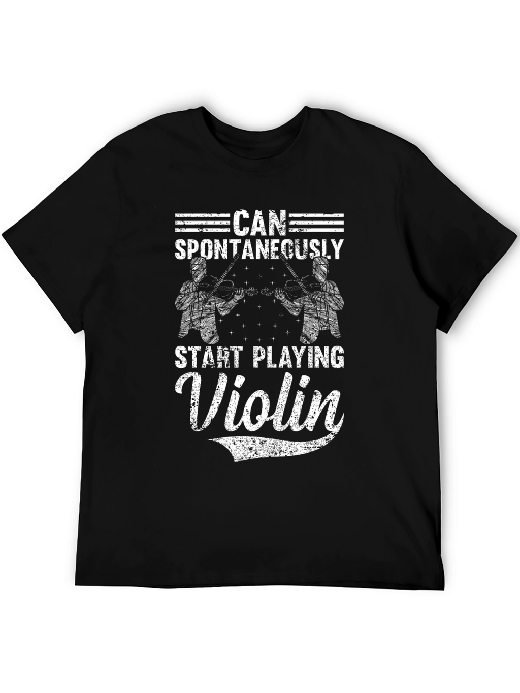 Can Spontaneously Start Playing Violin T-Shirt