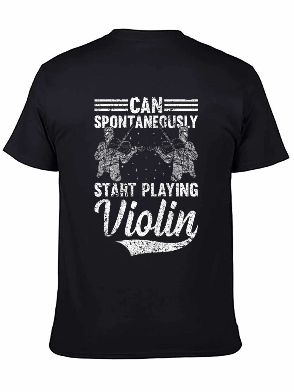 Can Spontaneously Start Playing Violin T-Shirt
