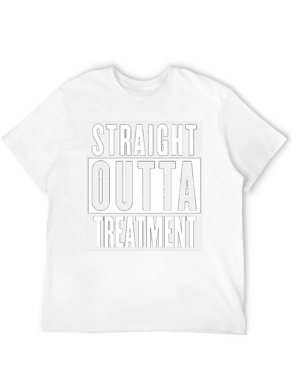 Straight Outta Treatment Graphic T-Shirt