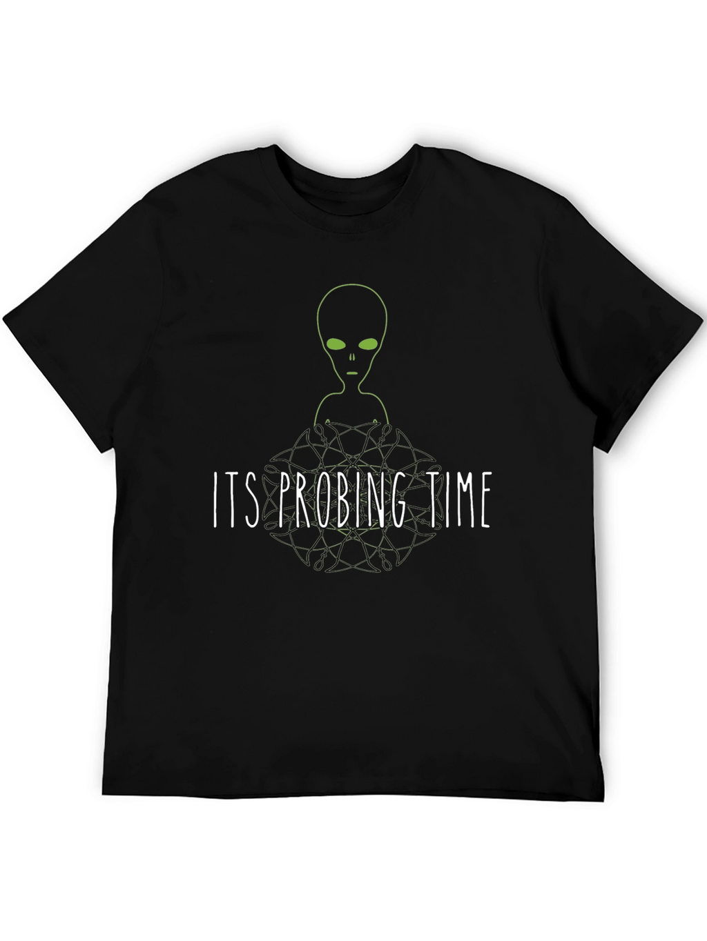 Its Probing Time Alien Graphic T-Shirt