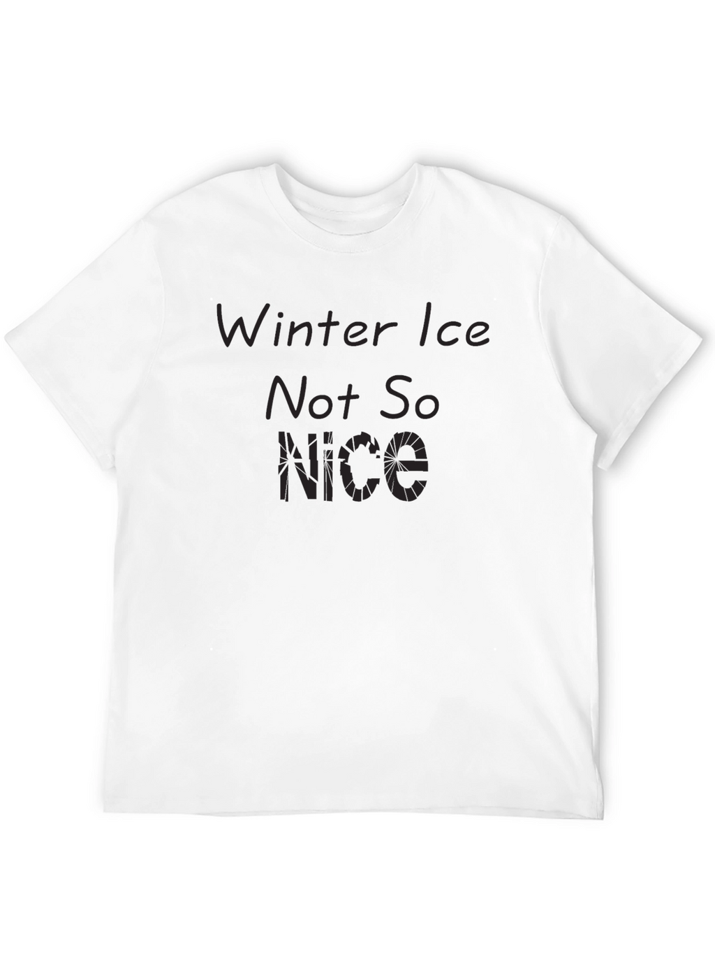 Winter Ice Not So Nice Black T-Shirt