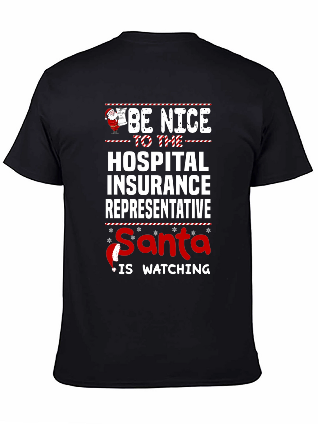 Be Nice to Hospital Insurance Rep Santa Watching T-Shirt