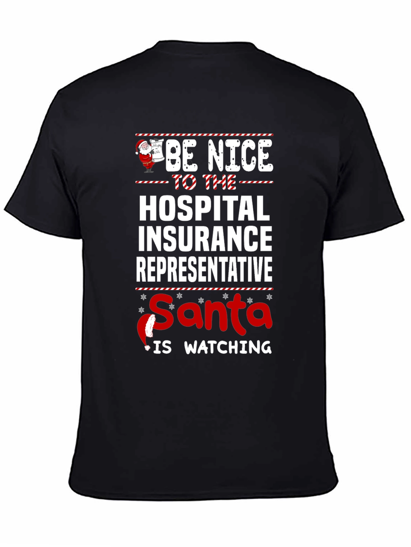 Be Nice to Hospital Insurance Rep Santa Watching T-Shirt