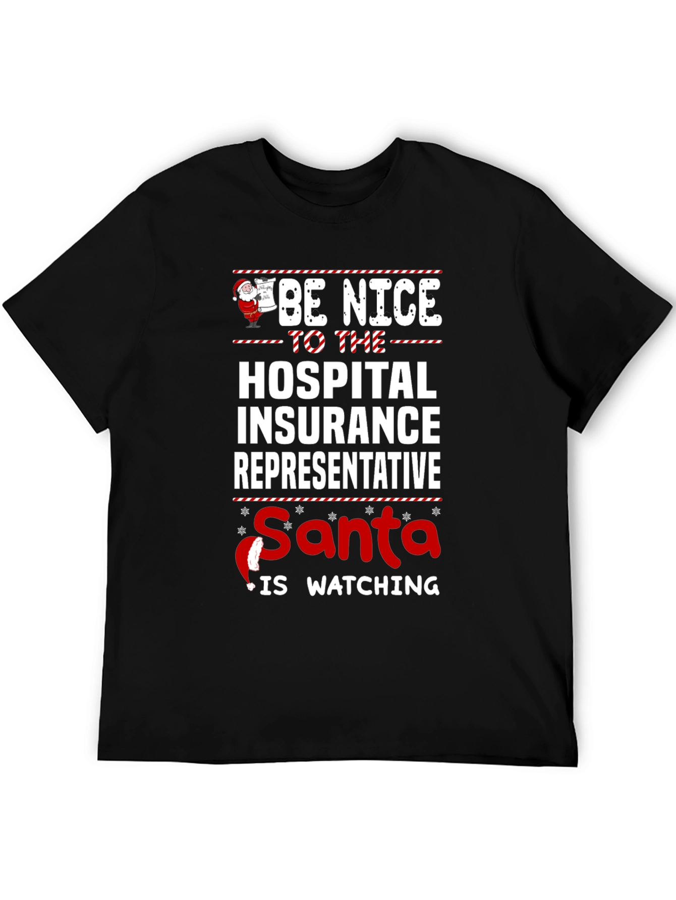 Be Nice to Hospital Insurance Rep Santa Watching T-Shirt