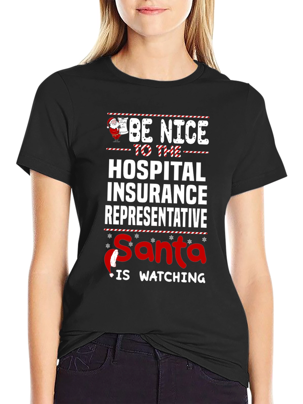 Be Nice to Hospital Insurance Rep Santa Watching T-Shirt