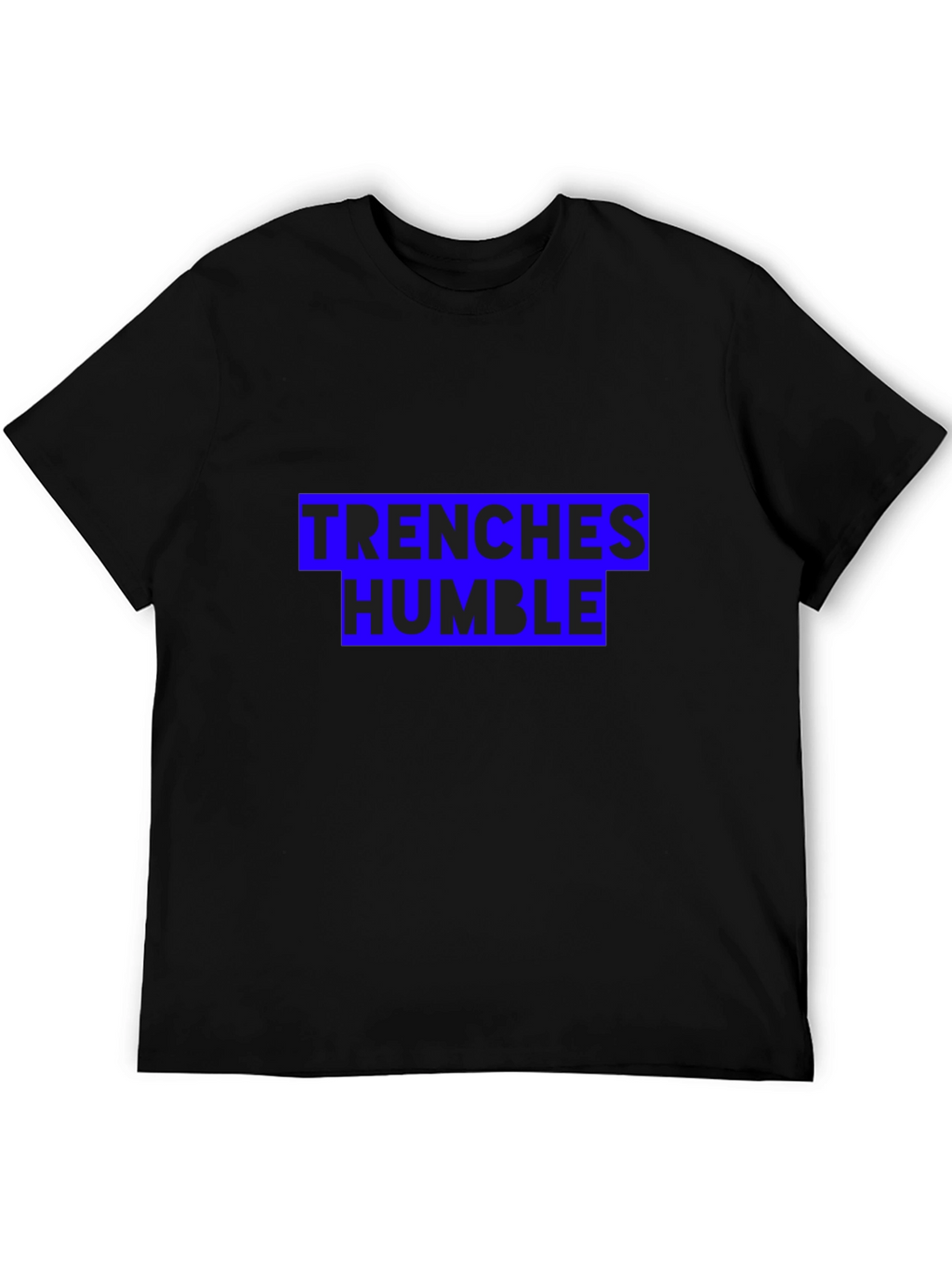 Trenches Humble Black T-Shirt
