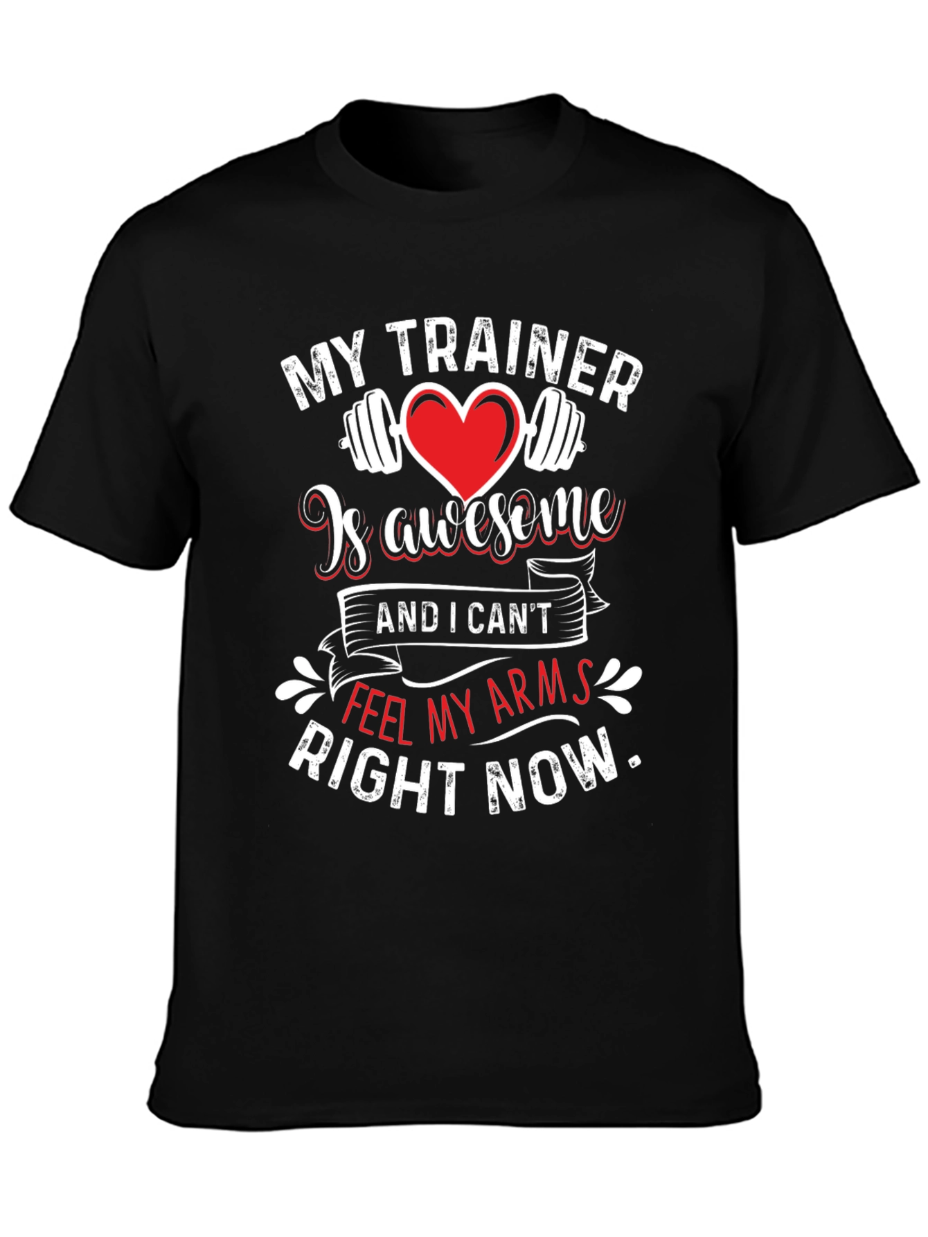 Funny Workout Shirt - My Trainer Is Awesome