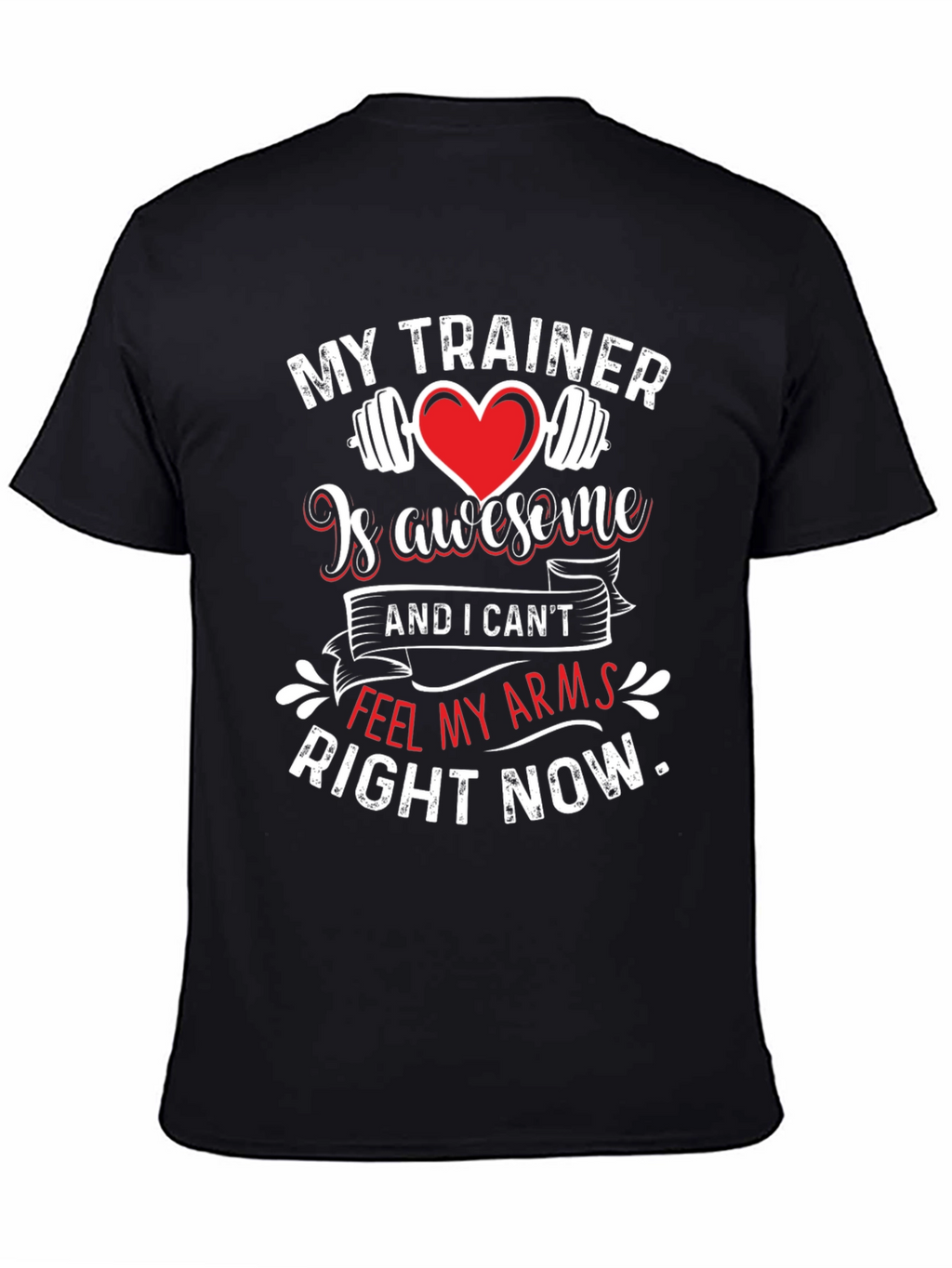 Funny Workout Shirt - My Trainer Is Awesome