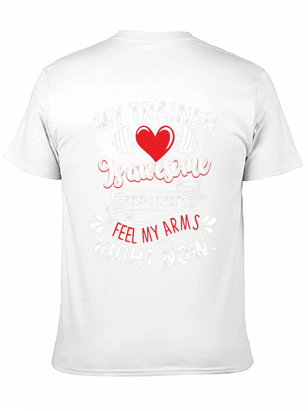Funny Workout Shirt - My Trainer Is Awesome