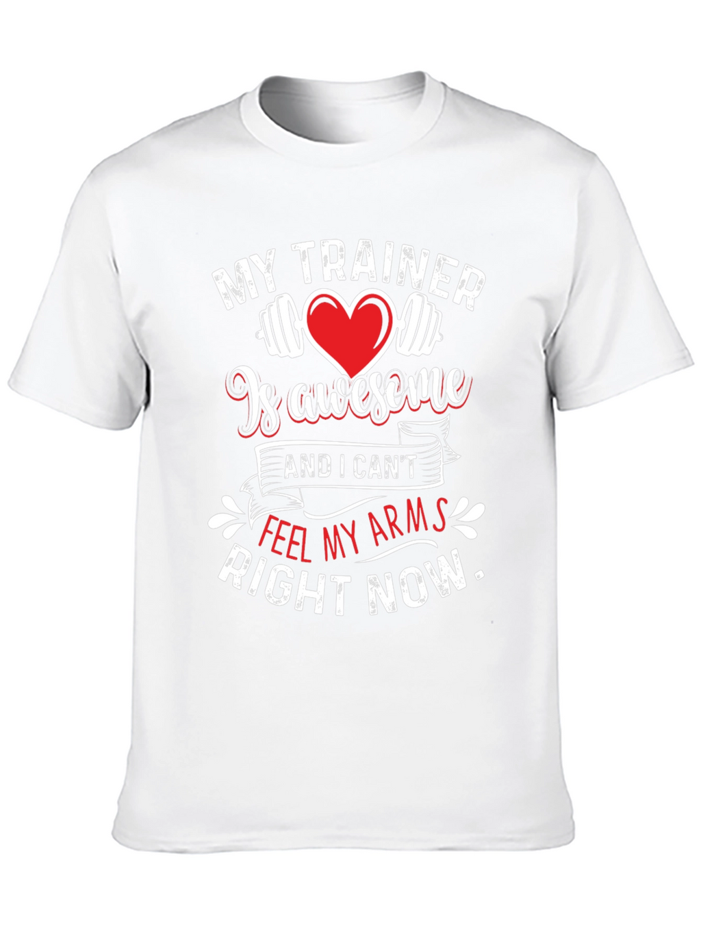 Funny Workout Shirt - My Trainer Is Awesome