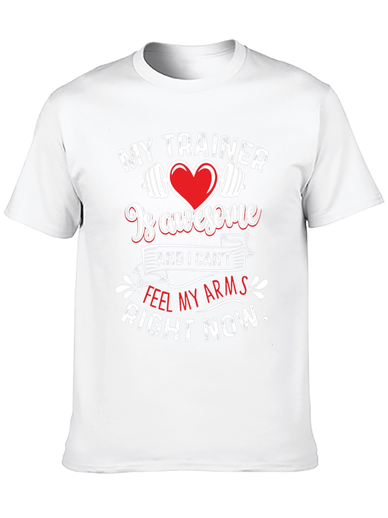 Funny Workout Shirt - My Trainer Is Awesome