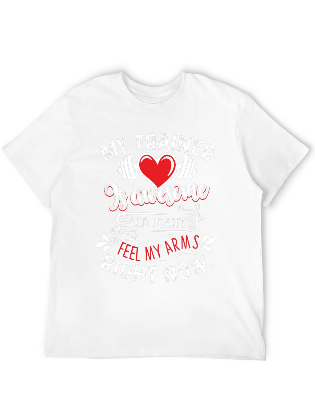 Funny Workout Shirt - My Trainer Is Awesome