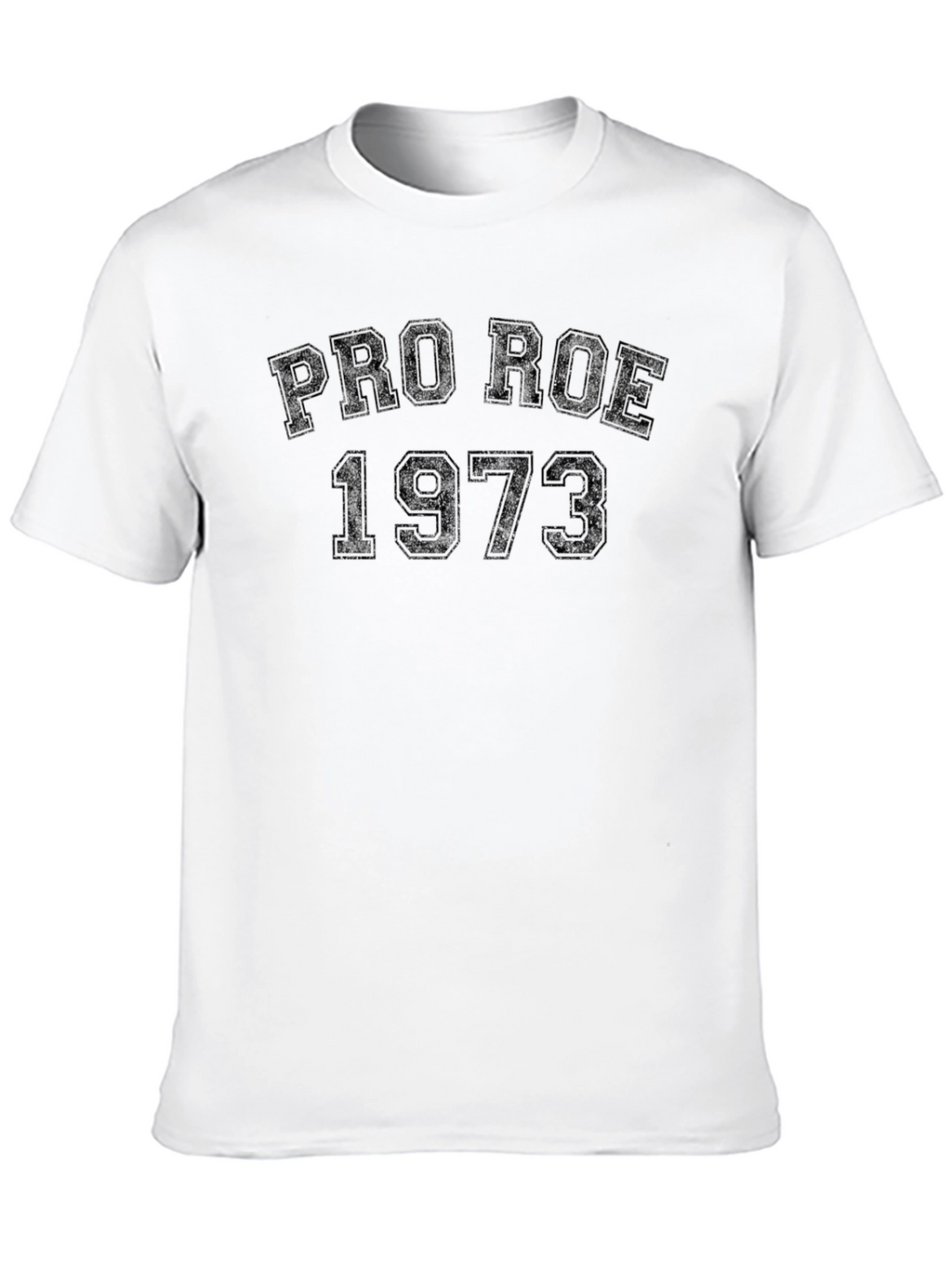 Pro Roe 1973 T-Shirt
