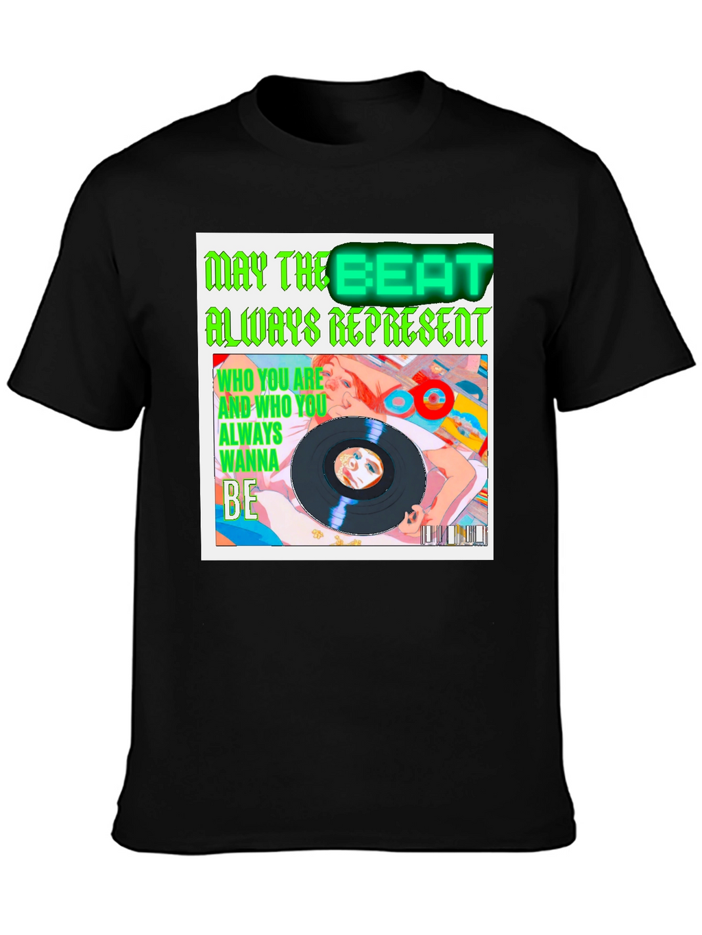 May the Beat Always Represent T-Shirt
