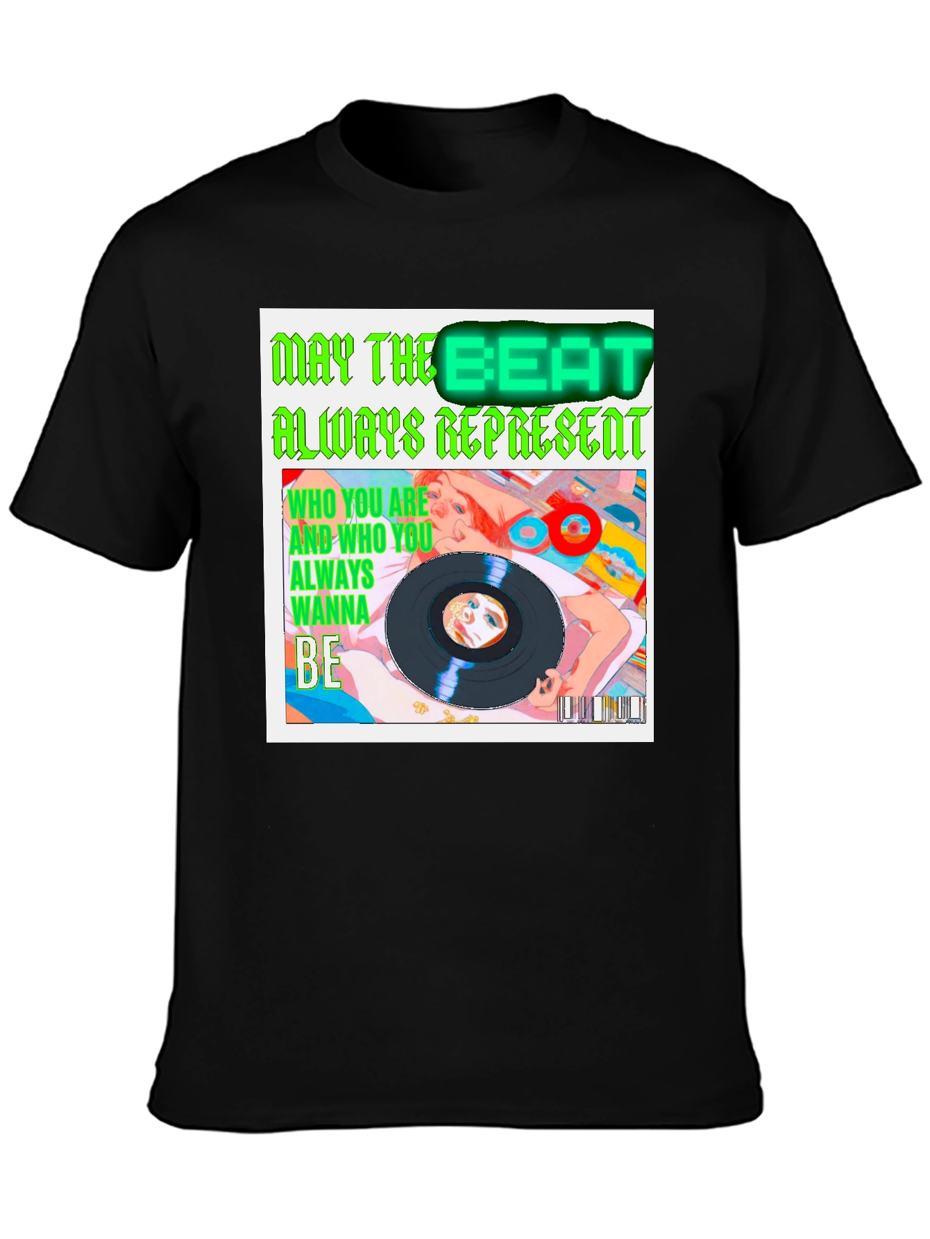May the Beat Always Represent T-Shirt