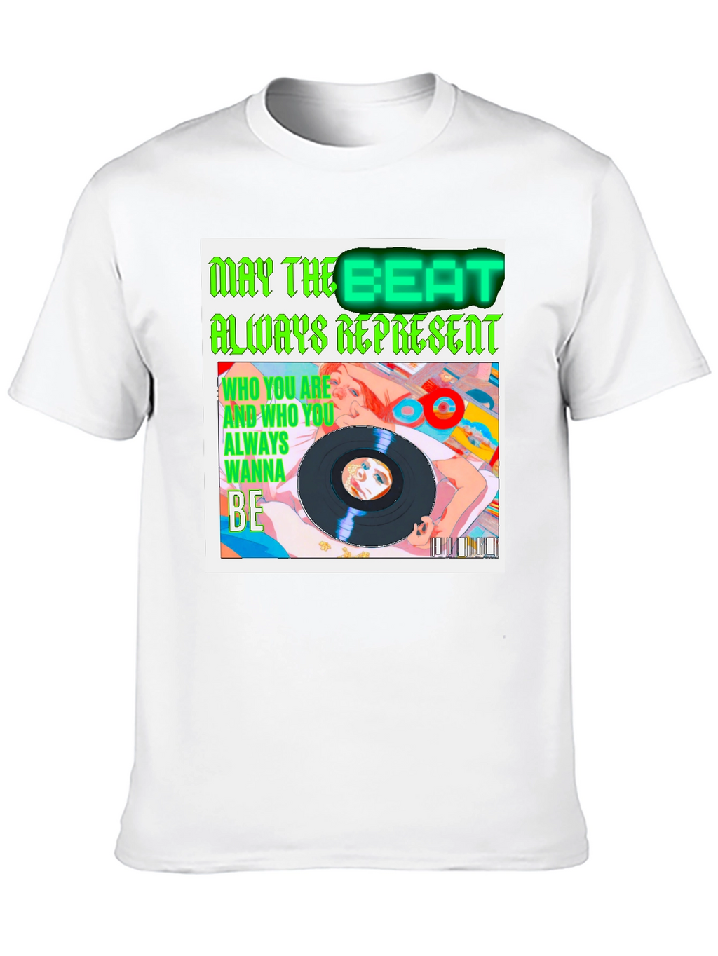 May the Beat Always Represent T-Shirt
