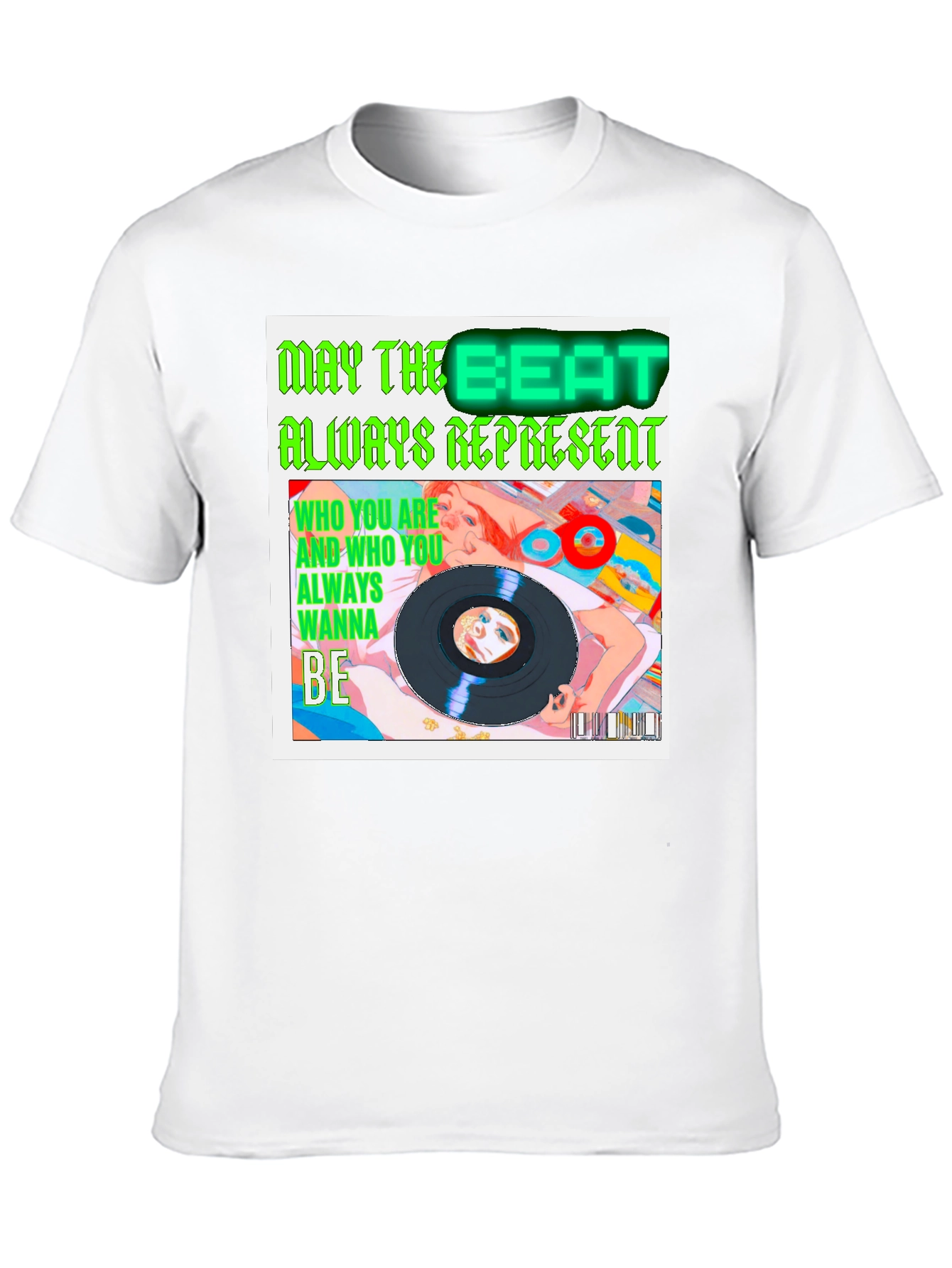 May the Beat Always Represent T-Shirt