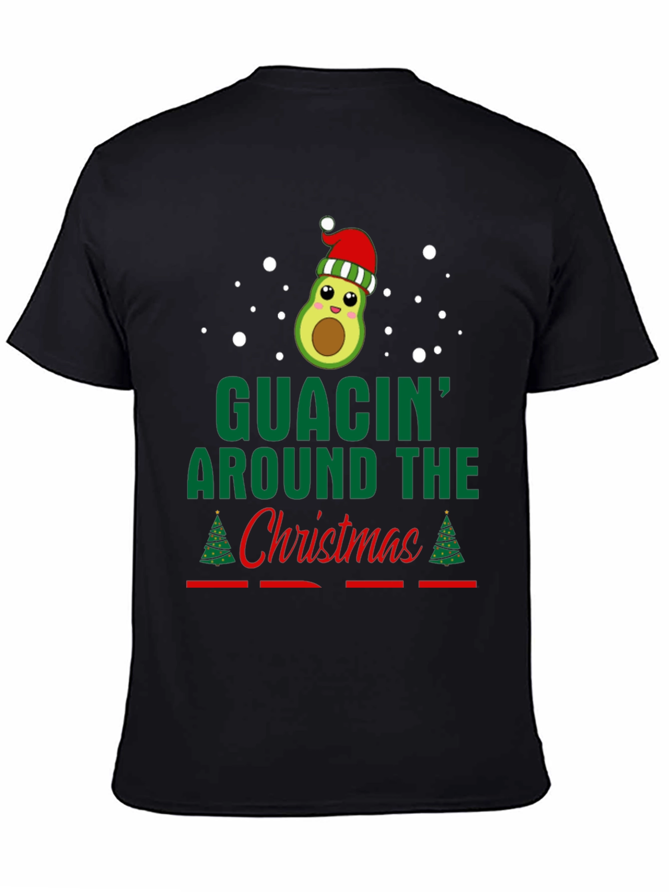Guacin Around The Christmas T-Shirt