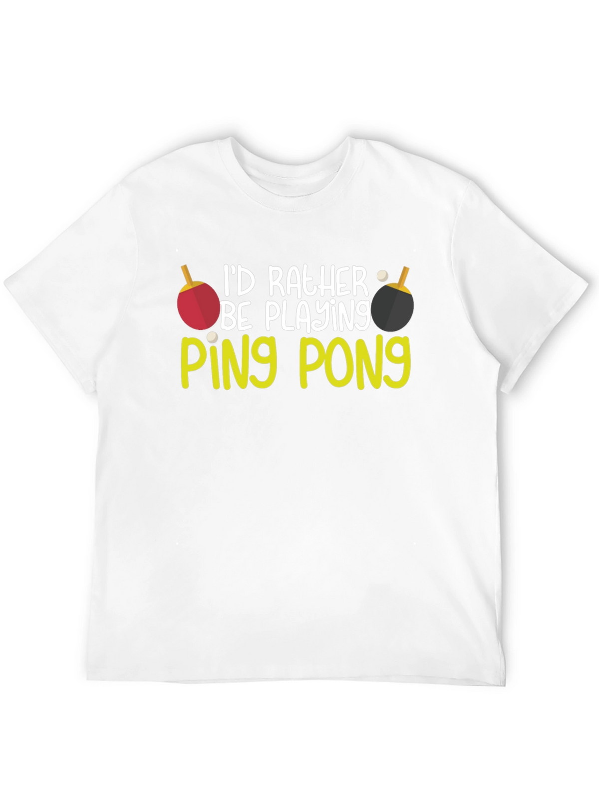 Id Rather Be Playing Ping Pong T-Shirt