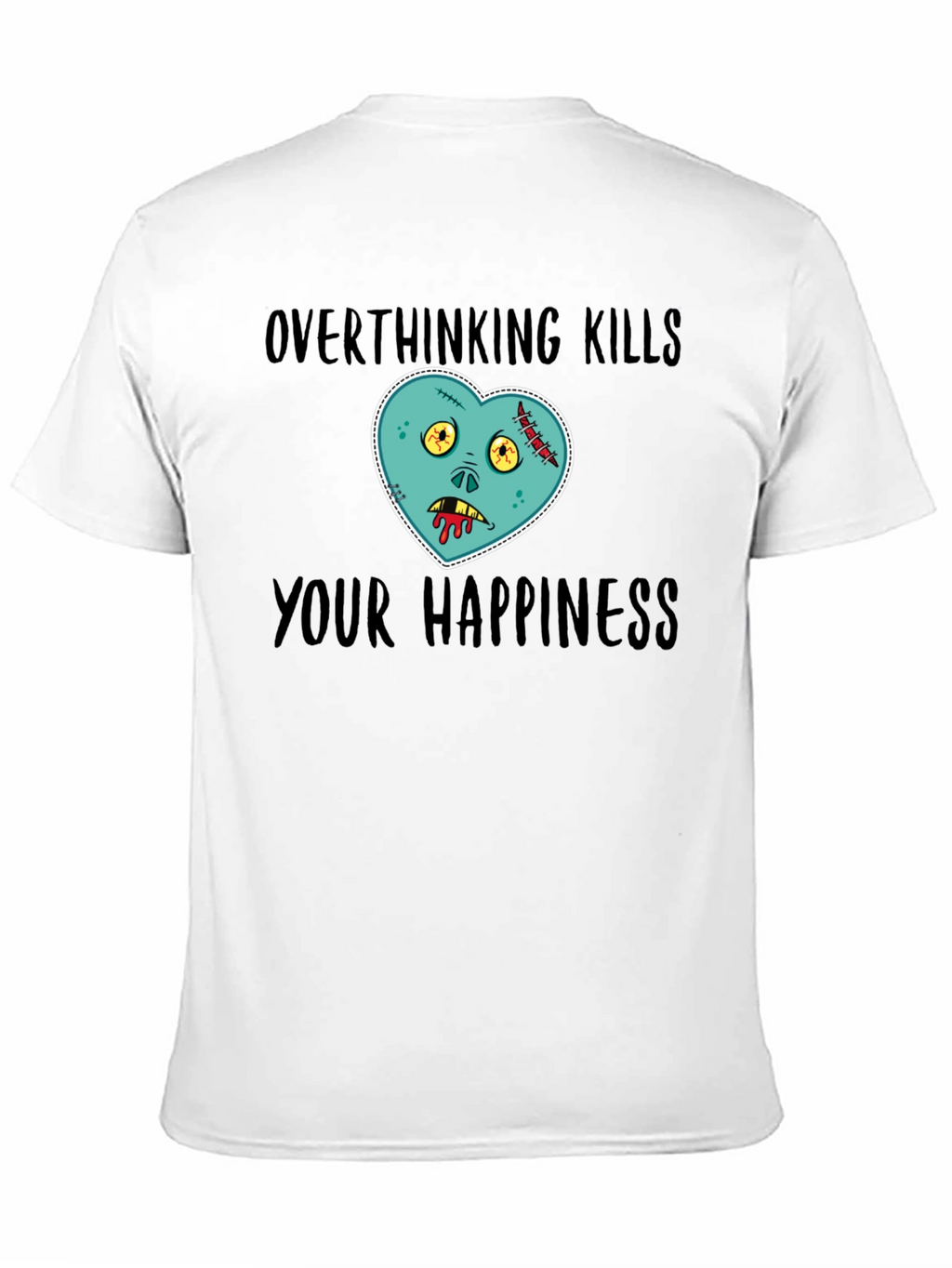 Overthinking Kills Happiness Zombie Heart T-Shirt