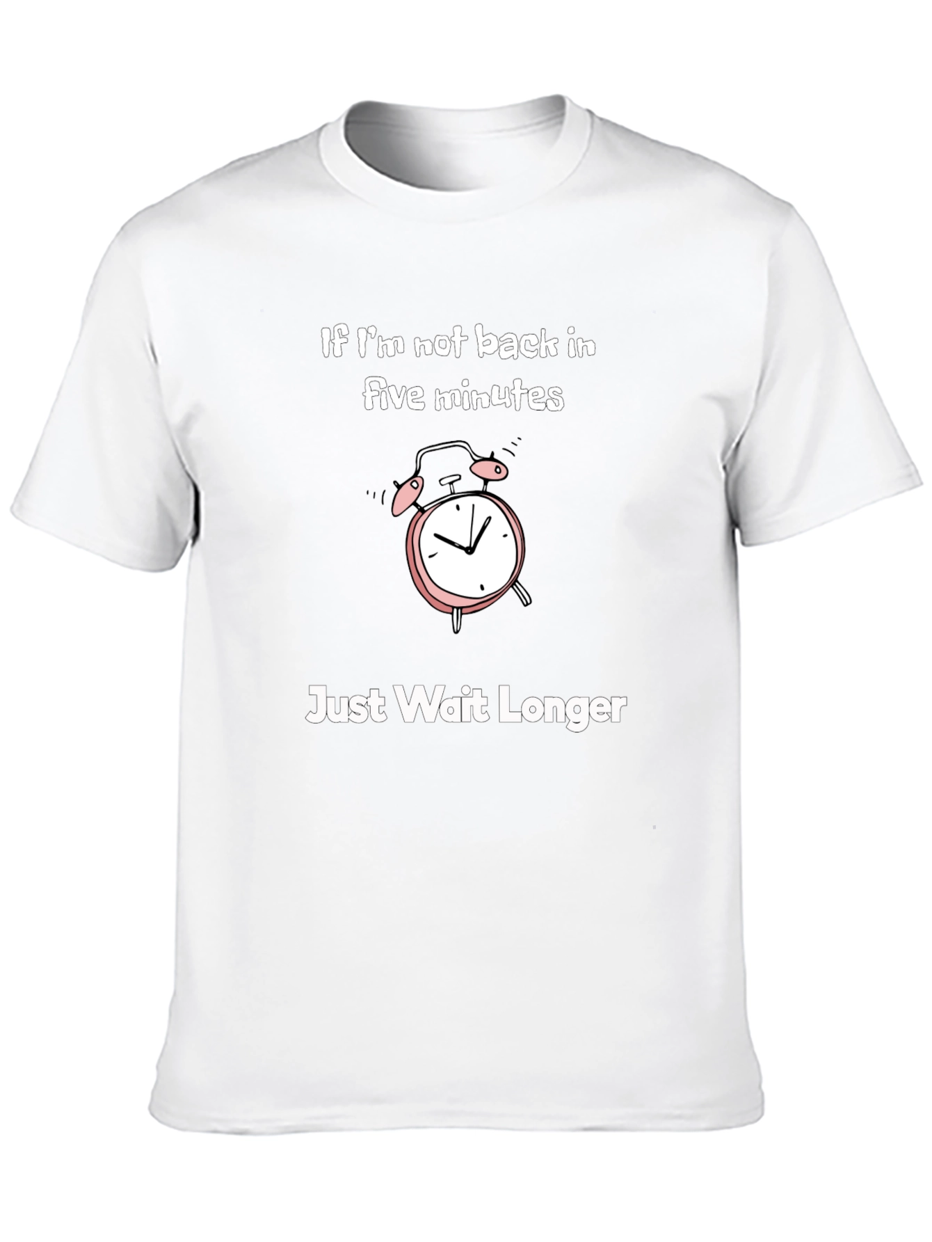 Funny If Im Not Back Graphic T-Shirt