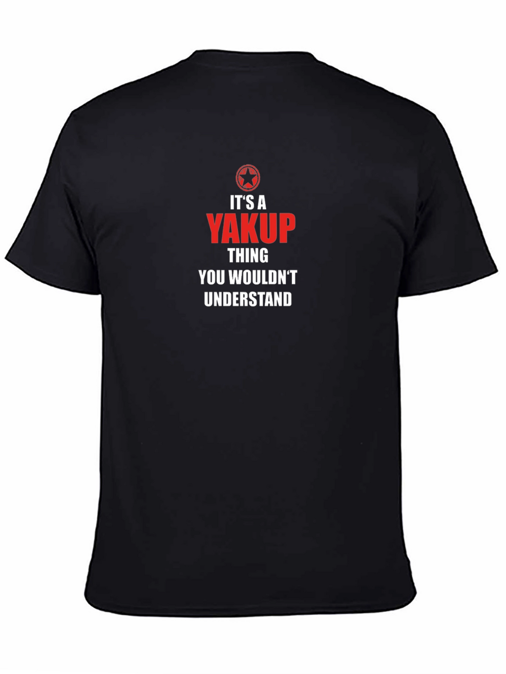 Its A Yakup Thing T-Shirt