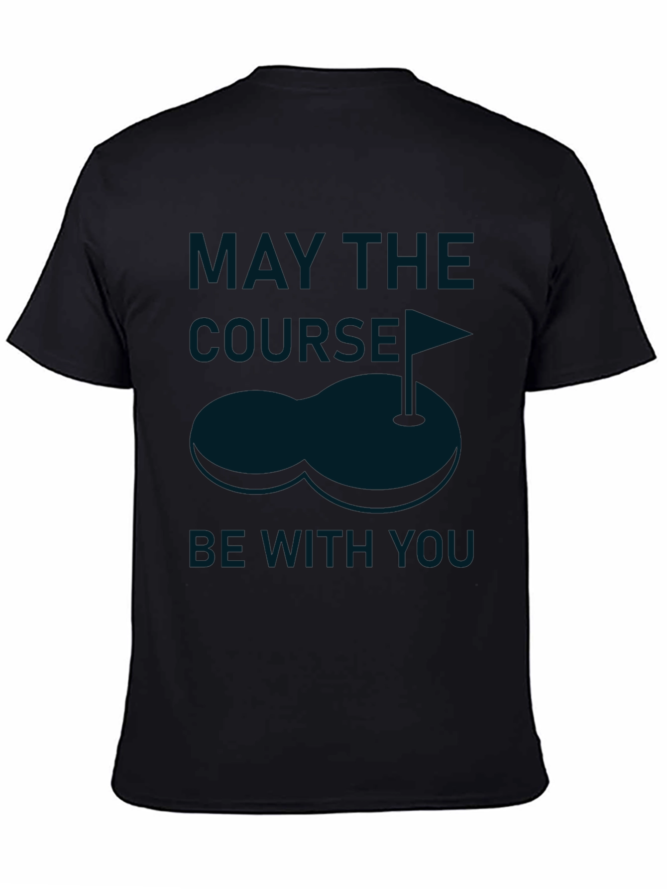 Golf Lover Tee: May the Course Be With You Shirt