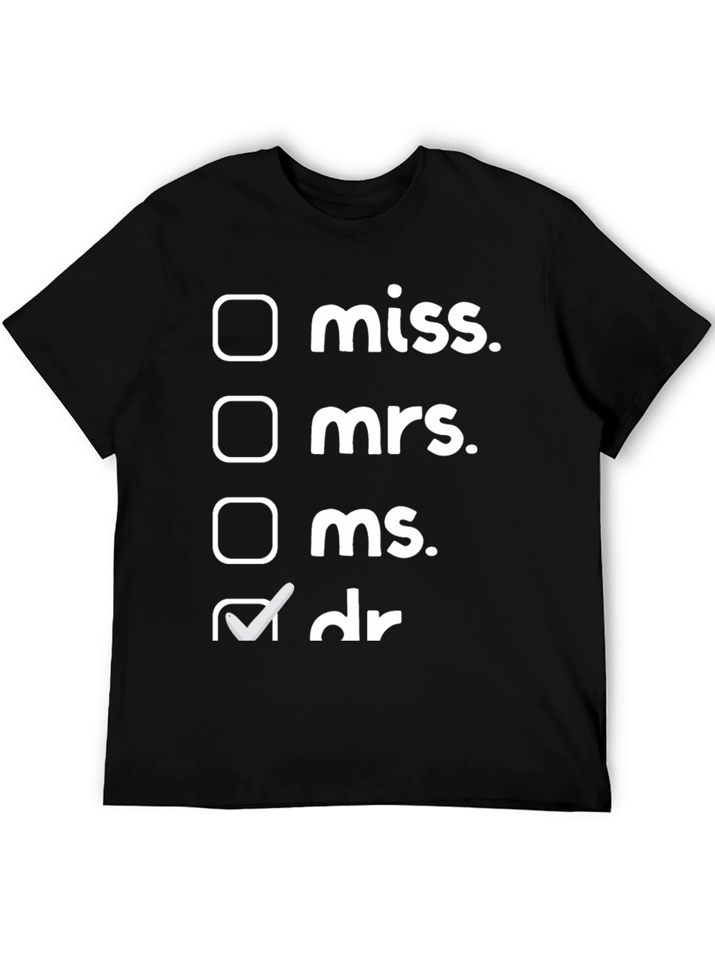 Doctor Title Checklist Funny T-Shirt
