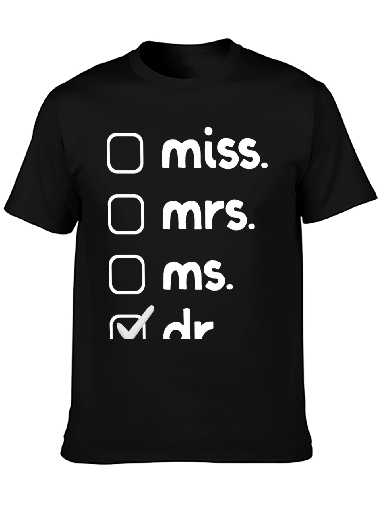 Doctor Title Checklist Funny T-Shirt