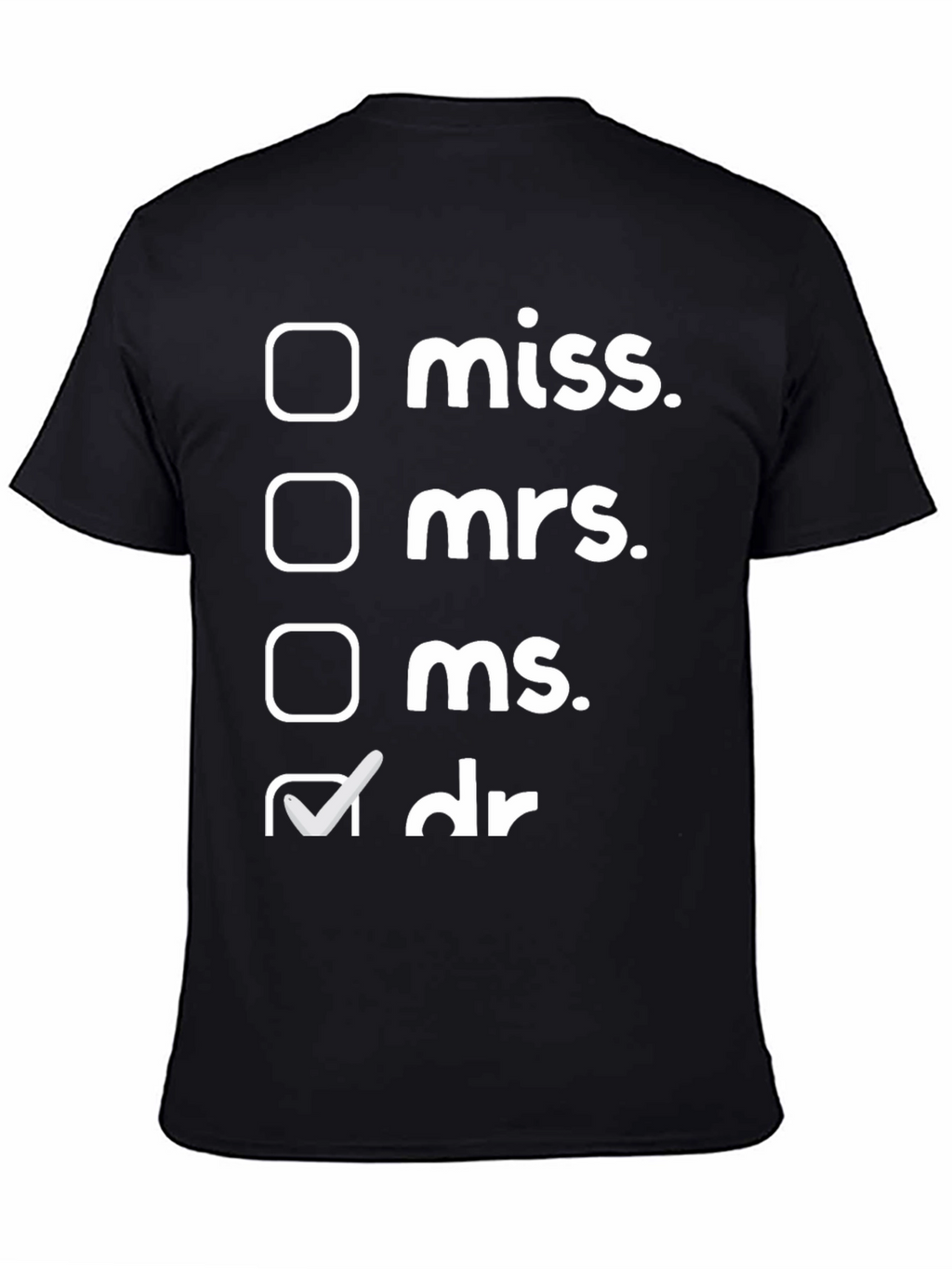 Doctor Title Checklist Funny T-Shirt