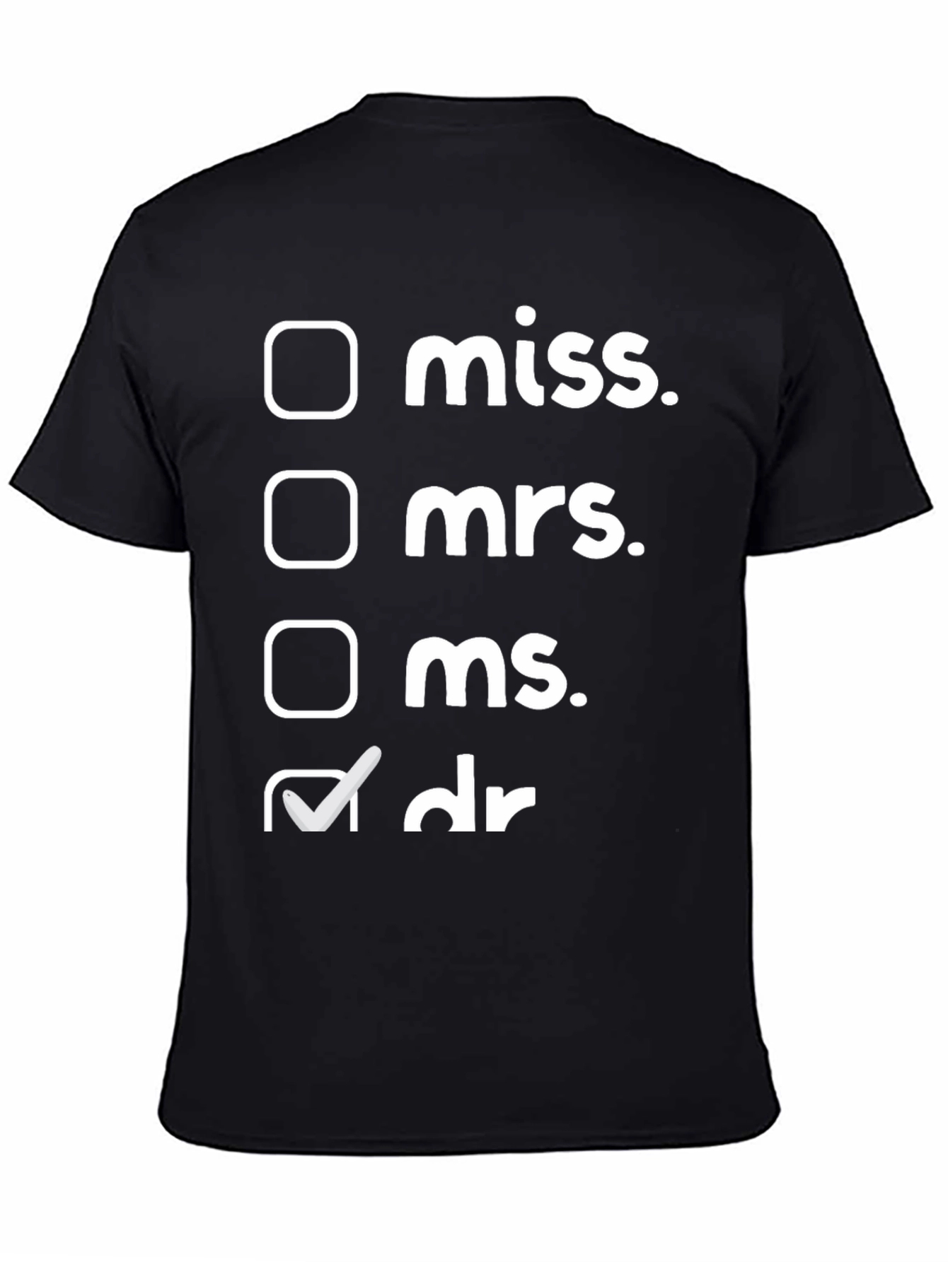 Doctor Title Checklist Funny T-Shirt