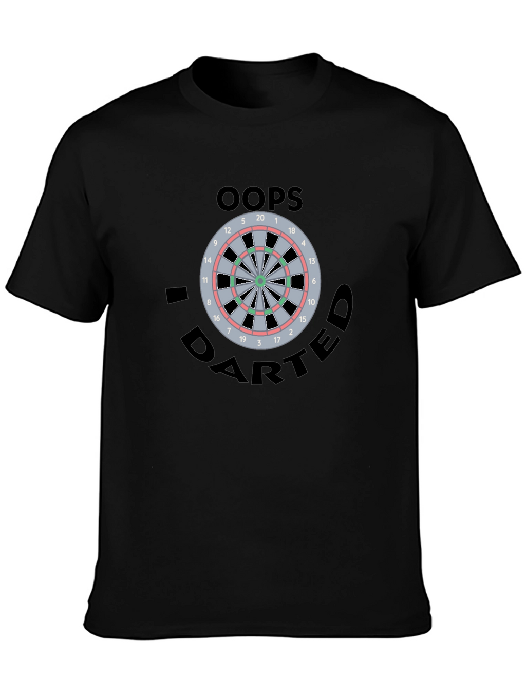 Oops I Darted T-Shirt - Novelty Dartboard Graphic Tee