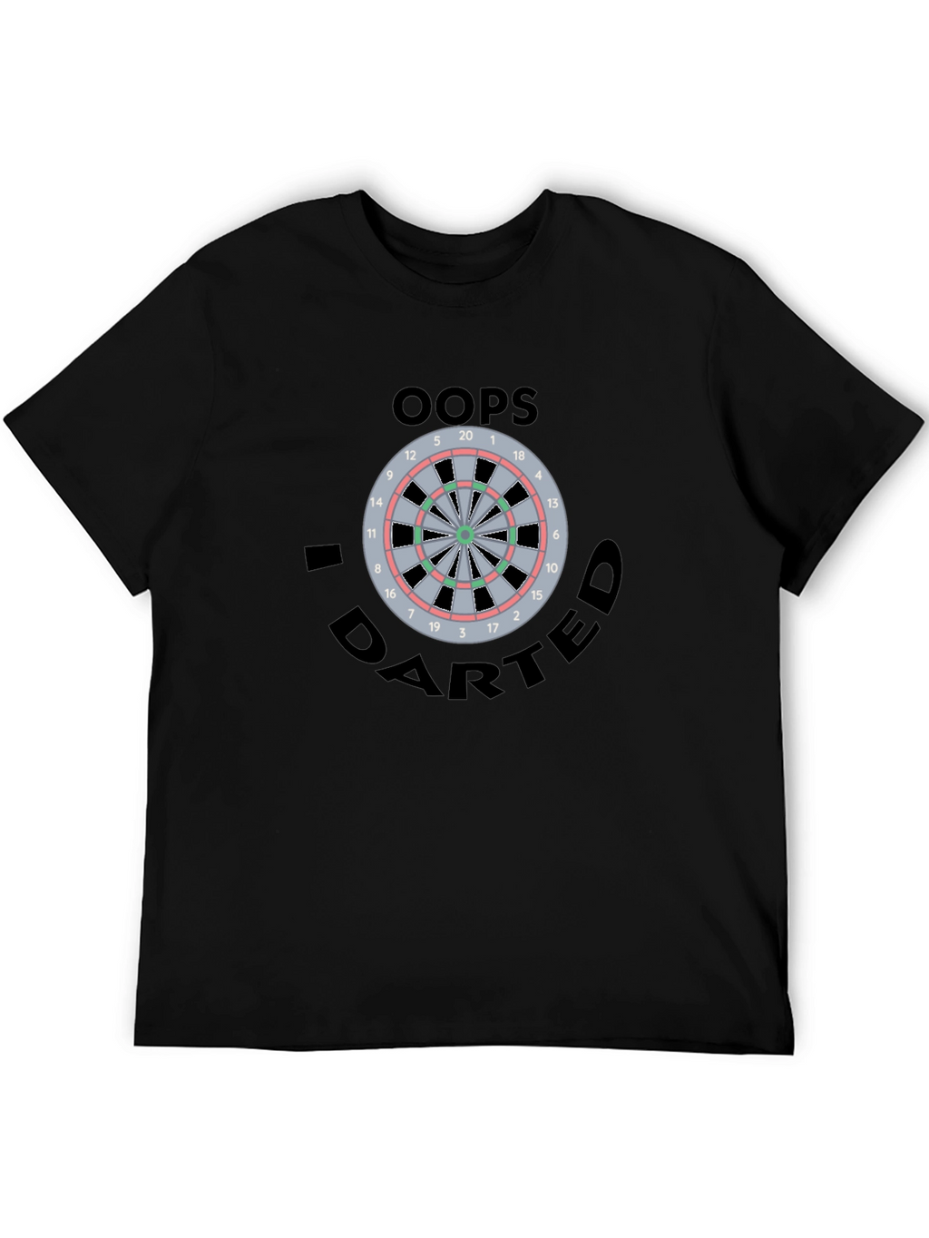 Oops I Darted T-Shirt - Novelty Dartboard Graphic Tee