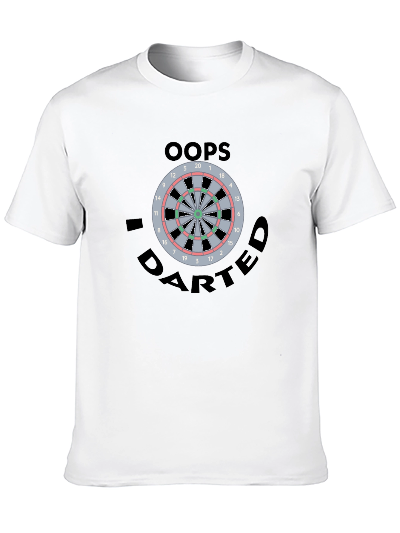 Oops I Darted T-Shirt - Novelty Dartboard Graphic Tee