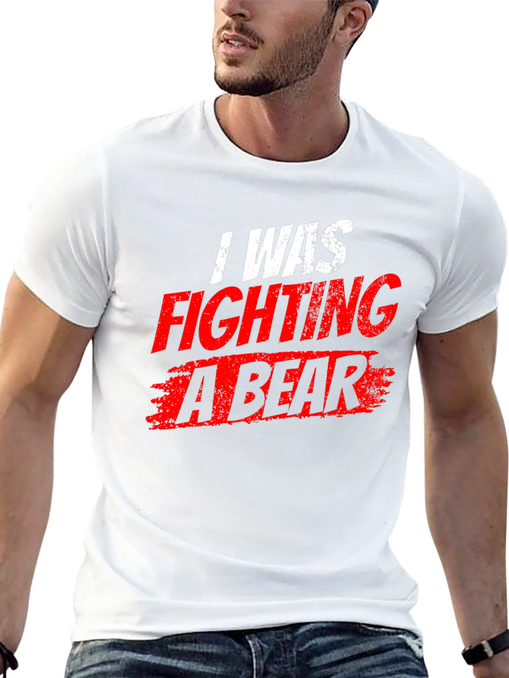 I Was Fighting a Bear T-Shirt