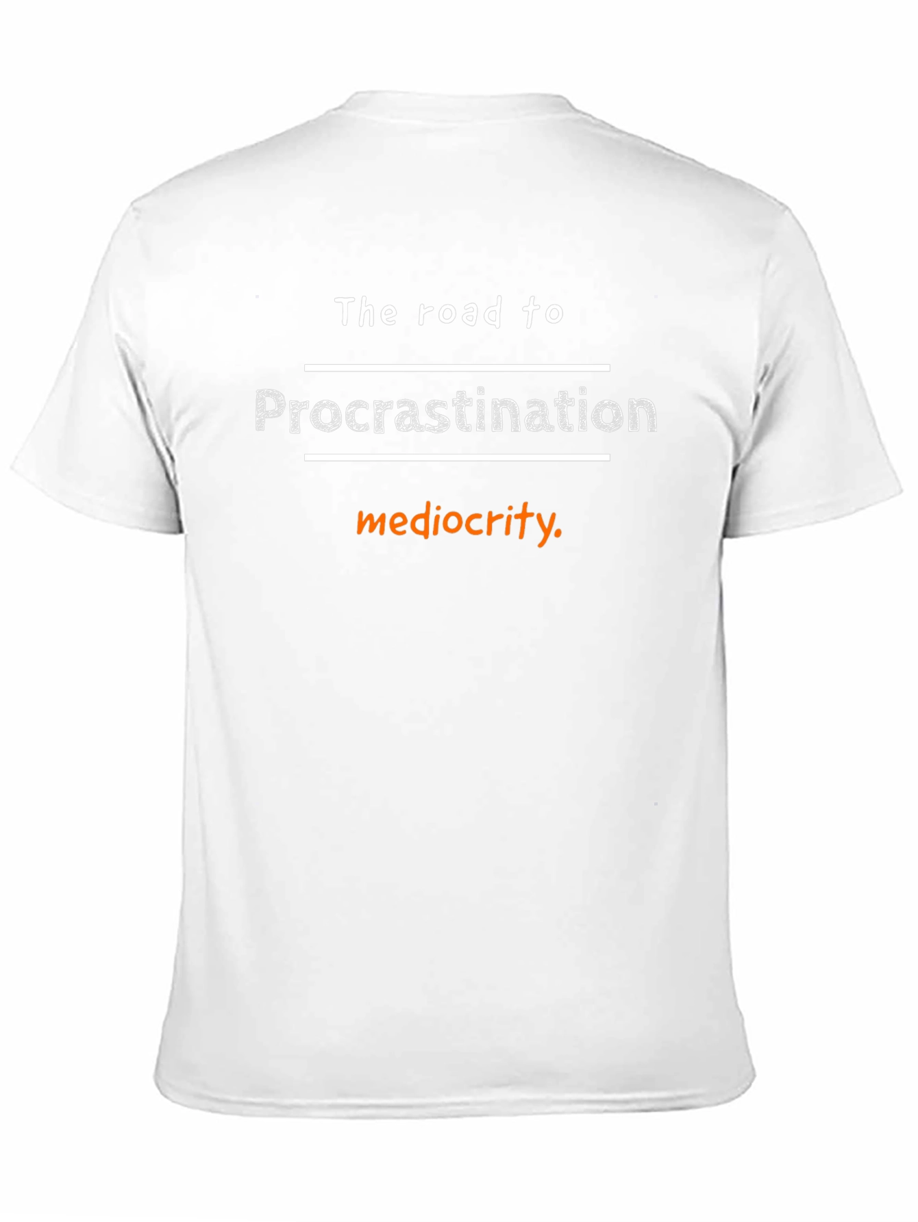 Procrastination Humor T-Shirt - Road to Mediocrity