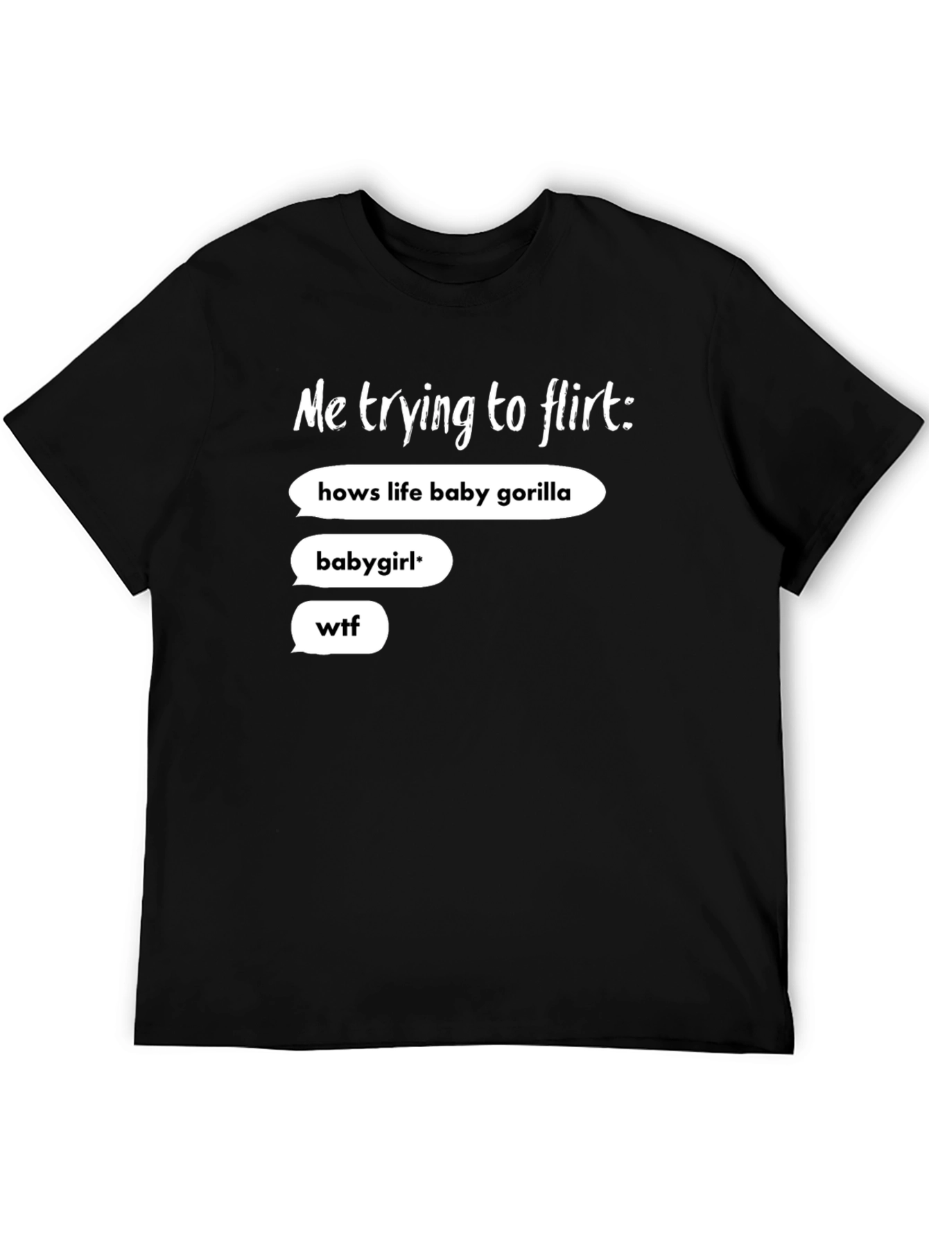 Me Trying To Flirt Funny Graphic Tee