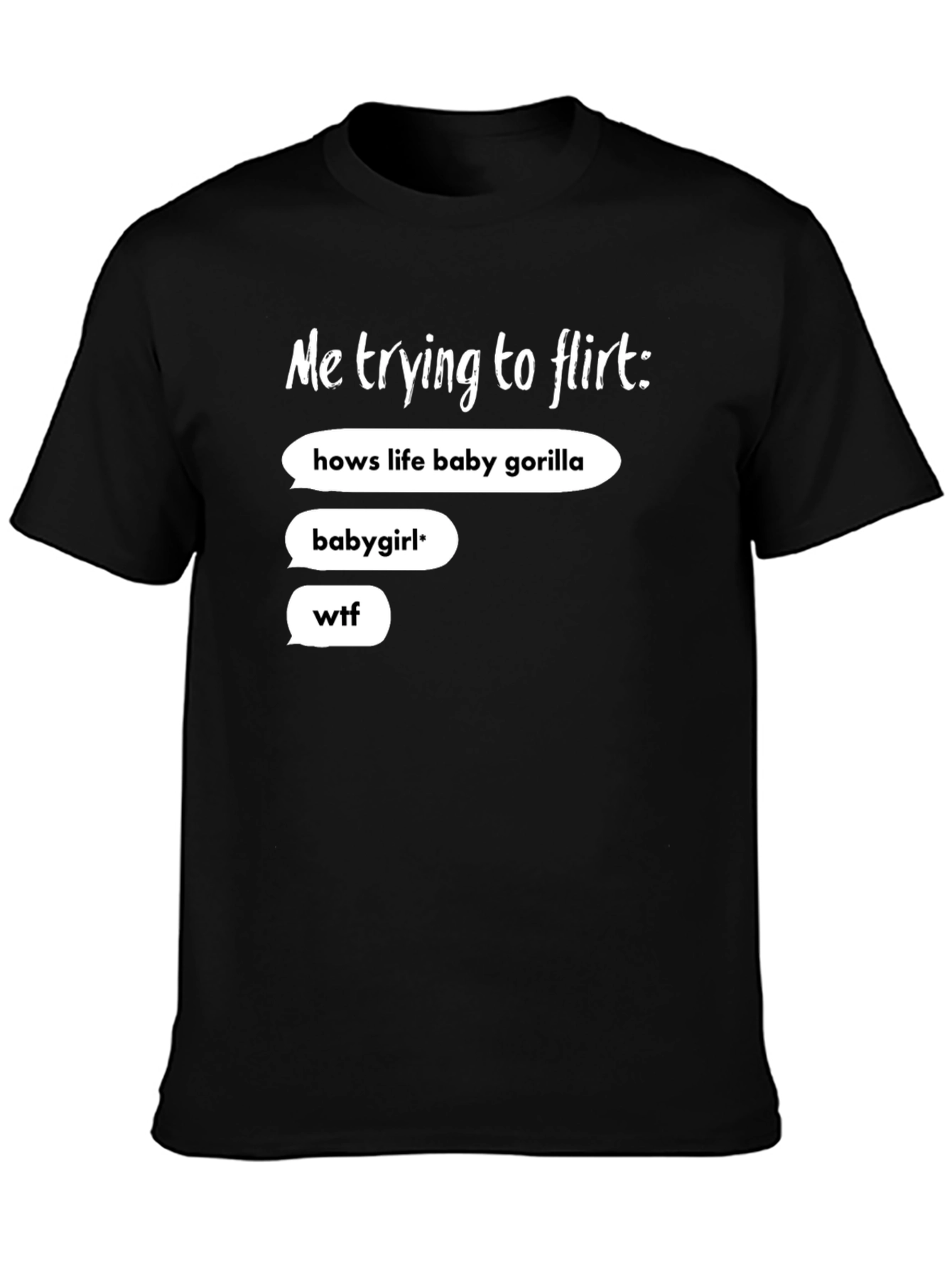 Me Trying To Flirt Funny Graphic Tee