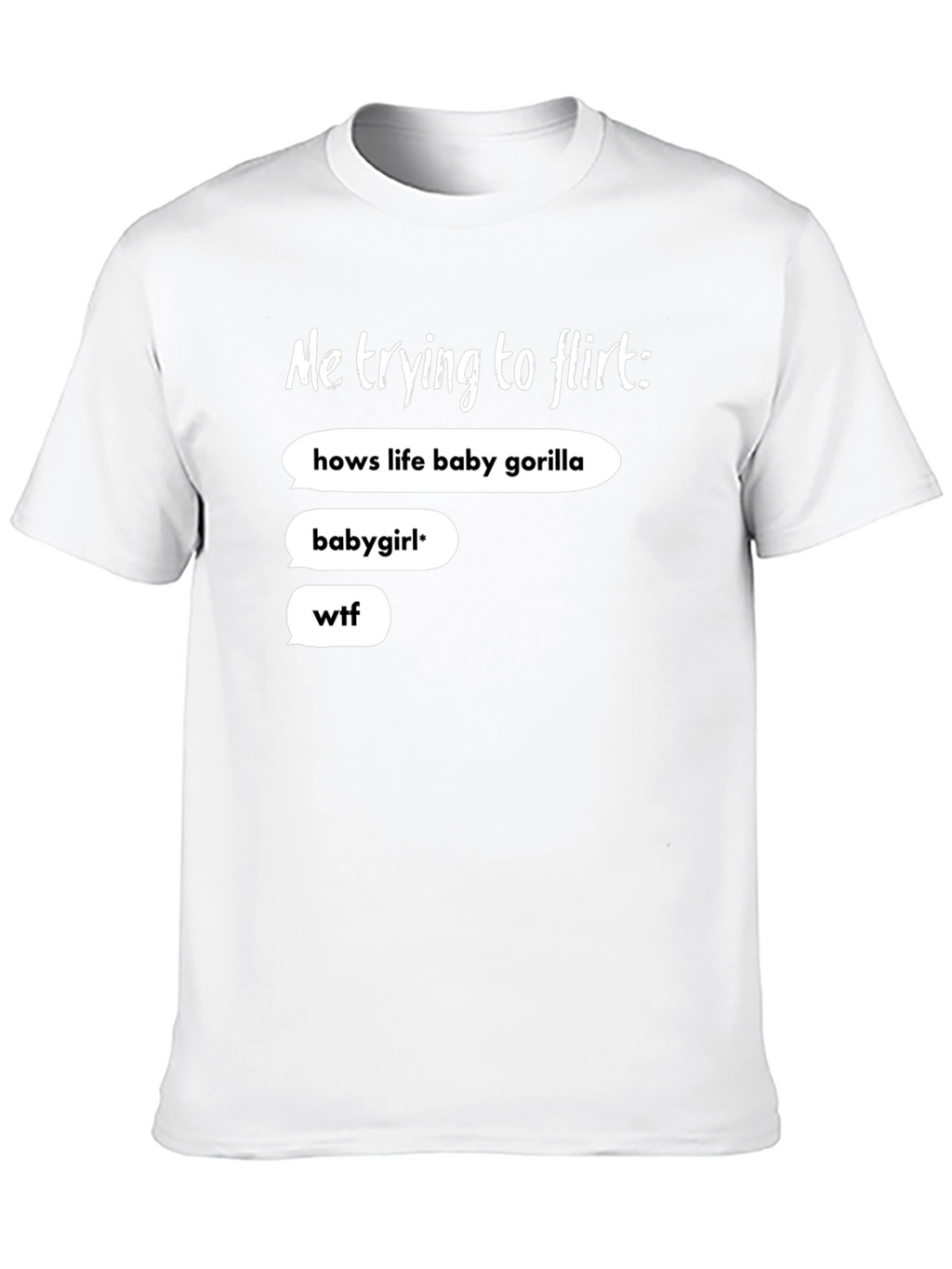 Me Trying To Flirt Funny Graphic Tee