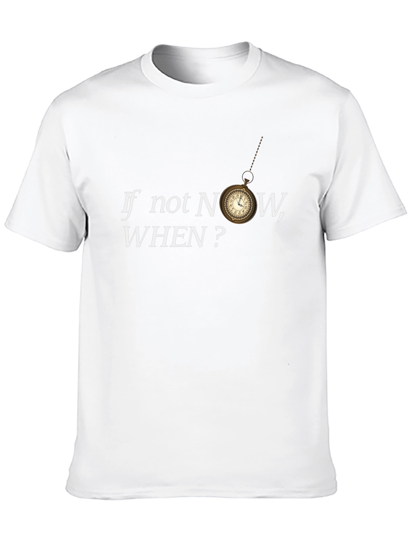 If Not Now When? Graphic Tee