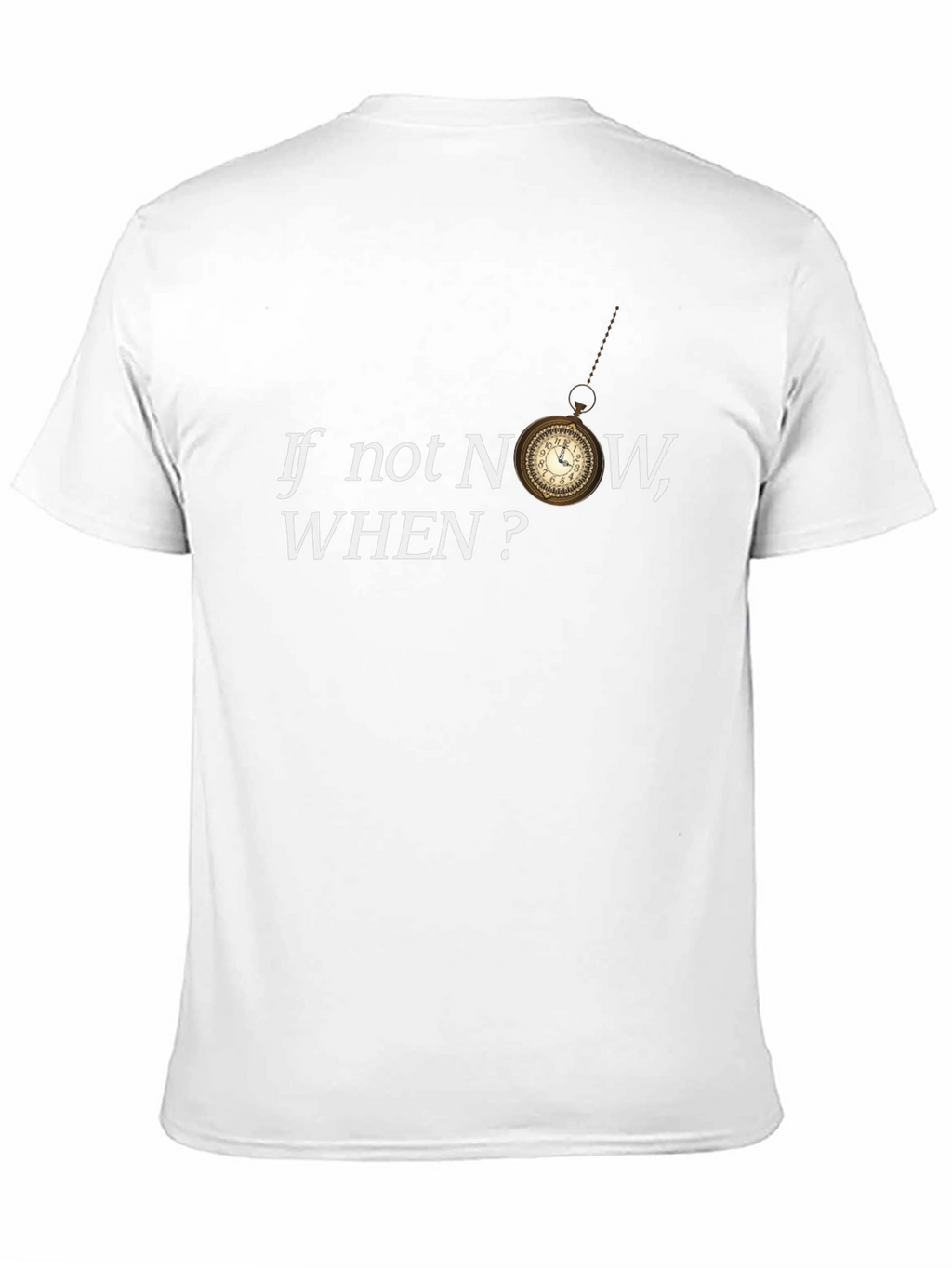If Not Now When? Graphic Tee