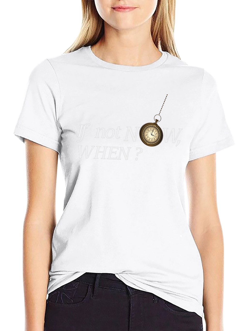 If Not Now When? Graphic Tee