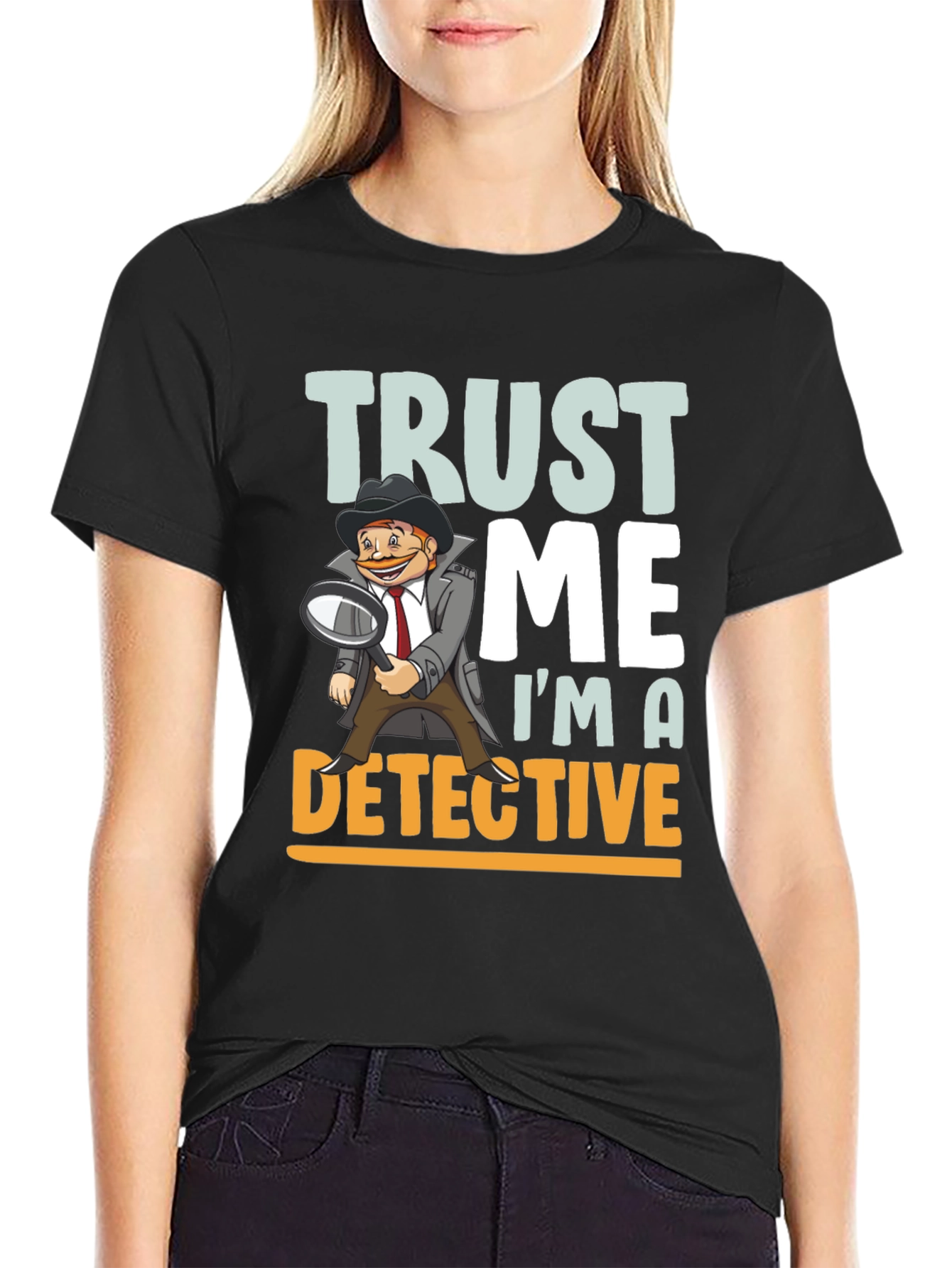 Trust Me Im A Detective T-Shirt