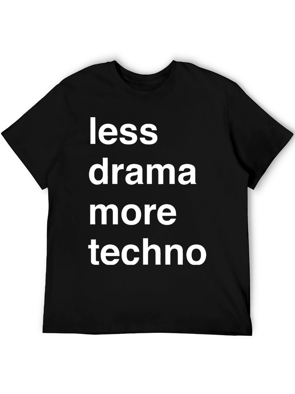 Less Drama More Techno Graphic T-Shirt