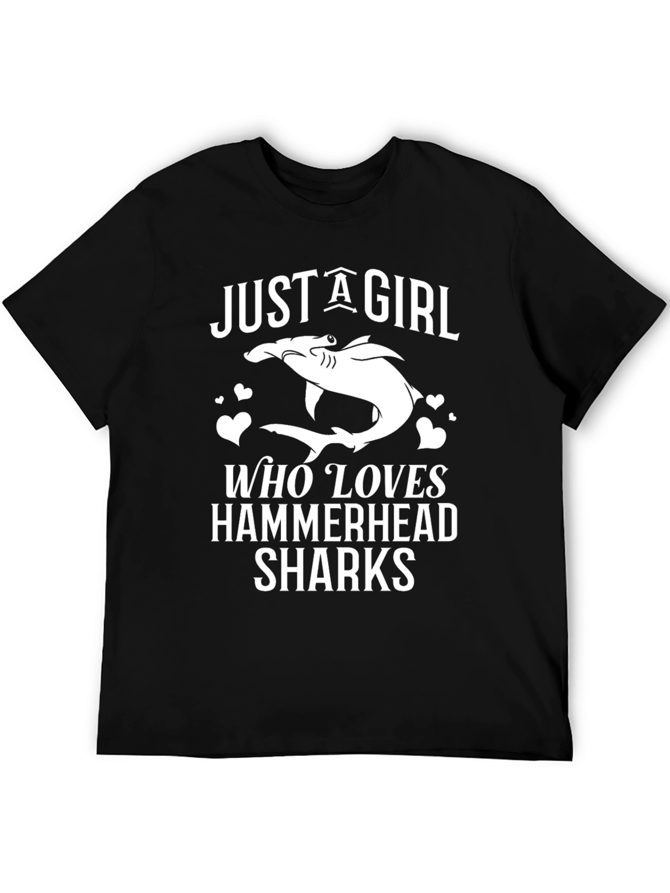 Just A Girl Who Loves Hammerhead Sharks Graphic T-Shirt